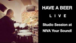 Have a Beer LIVE Studio Session - Gergo Borlai Lino Brotto Federico Malaman