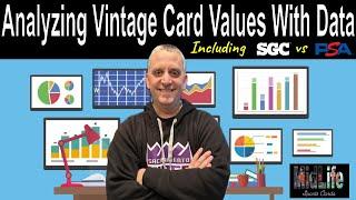 Is SGC On The Verge Of Passing PSA In Vintage Card Values?  The Data Gives The Answer
