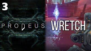 Lets Play PRODEUS - Part 3 - WRETCH PC Steam Early Access