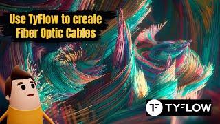 Using 3ds Max & TyFlow to create abstract fiber optic cables