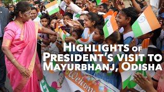 Highlights of President Droupadi Murmu’s visit to Mayurbhanj Odisha