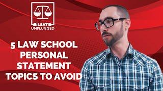 5 Law School Personal Statement Topics to Avoid in Less Than 5 Minutes