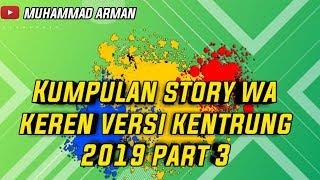 Kumpulan story wa keren versi kentrung 2019 part 3