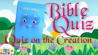 The Bible Quiz for Kids  Quiz on the Creation  Kids Faith TV