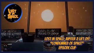 Lost in Space Jupiter 2 Lift Off  “Condemned of Space” Episode clip