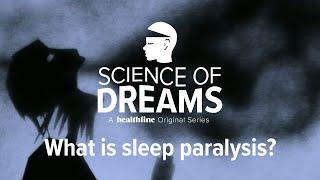 Science of Dreams What is Sleep Paralysis?