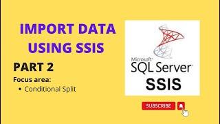 Import data using SSIS - Conditional Split - Part 2 Tamil