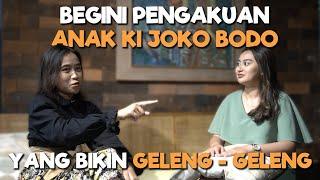 BEGINI PENGAKUAN ANAK KI JOKO BODO YANG BIKIN GELENG - GELENG