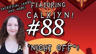 Were Having A Night Off  - VYTALCast #88 featuring Calxiyn