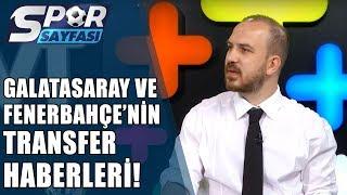 Spor Sayfası Galatasaray ve Fenerbahçeden Transfer Haberleri 07.06.2019