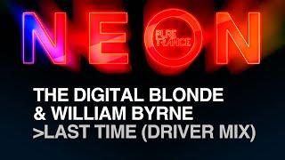 The Digital Blonde & William Byrne - Last Time Driver Mix Pure Trance NEON