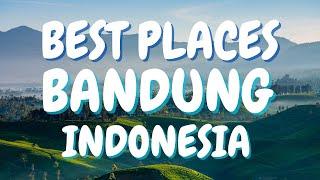 BEST PLACES TO VISIT IN BANDUNG INDONESIA