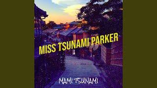 Miss Tsunami Parker