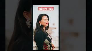 MOROM LOGAI  DOROTHY BORDOLOI  NEW