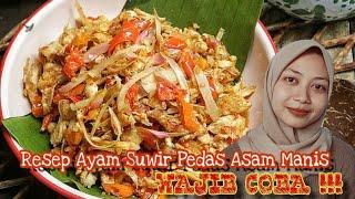 Resep Ayam Suwir Asam Pedas Manis Ala Rumahan Yang Maknyus 