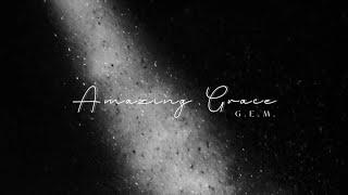 G.E.M. - Amazing Grace Official Lyric Video  鄧紫棋