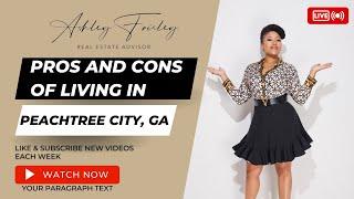 Pros and Cons of Living in Peachtree City GA