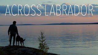 Across Labrador Wild by Canoe Trailer - 83 Days 1700km.