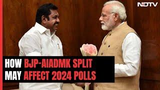 BJP-AIADMK Split Decoded What The Big Break-Up Means For 2024