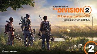 ️DIVISION 2 FPS FIX FOR LOW END GPU ️Tested on NVIDIA GT 930M  FIX USING CONFIG FILE   NO BAN 