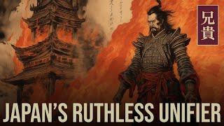 Oda Nobunaga - The RUTHLESS Warlord That Changed Japan FOREVER