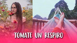 Tómate un RESPIRO  Curso bajar el ritmo #7