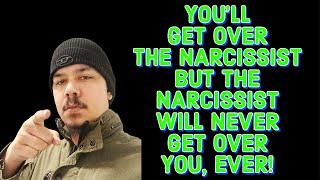 YOULL GET OVER THE NARCISSIST BUT THE NARCISSIST WILL NEVER GET OVER YOU EVER‼️