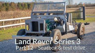 Land Rover Series 3 Restoration Part 12 - Seat box & Test Drive