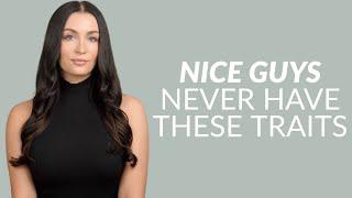 Nice Guys Never Have These 4 Traits Women Crave