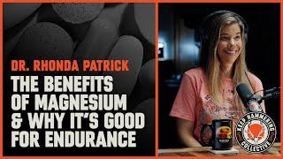 The Importance of Magnesium & Why its Good for Endurance Athletes - Dr. Rhonda Patrick