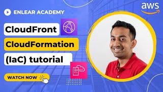 CloudFront CloudFormation IaC Tutorial - Part 02