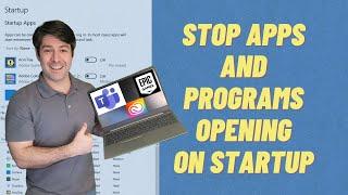 How To Stop Apps and Programs From Opening Automatically in Windows 10 Disabling Startup