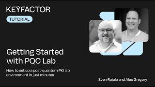 Getting Started with PQC Lab - How to set up a post-quantum PKI lab environment in just minutes