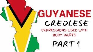 Guyanese Creolese Language - Guyanese Body parts- part 1