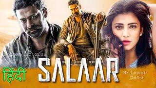 Salaar Full Movie Hindi Dubbed Release Date Confirm Update Prabhas  Shruti HaasanNew Movie Update