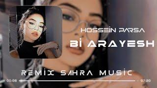 Hossein Parsa - Bi Arayesh  Sahra Remix  حسین پارسا-بی آرایش بەژێرنووسی کوردی