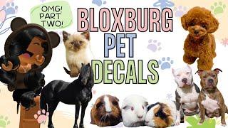 PETS pt. 2  BLOXBURG DECALS  Nataya MiShel