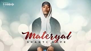 Shanti Dope - Materyal lyrics  Full song 