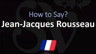 How to Pronounce Jean-Jacques Rousseau? CORRECTLY French Pronunciation