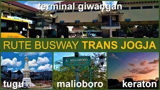 Trans Jogja Terminal Giwangan - Malioboro Tugu Keraton Yogyakarta - Rute Bis dan Jalan Kaki