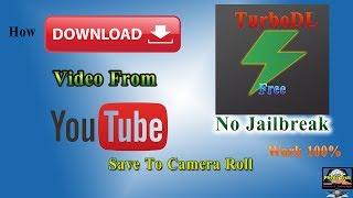 Download Video YouTube on Iphone Ipad No Jailbreak and Save to Camera Roll