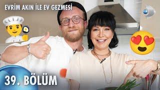 Evrim Akın ile Ev Gezmesi 39. Bölüm  Full Bölüm  Tahsin Küçük