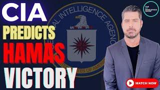 CIA Predicts Hamas Victory in Gaza and Arab Defeat of Israel Astonishing