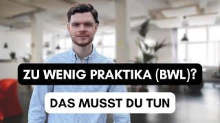 KEINE PRAKTIKA im BWL Studium? Das kannst du noch tun