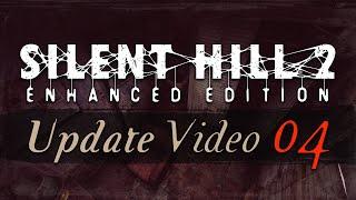 Silent Hill 2 Enhanced Edition PC - Update Video #4