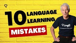 10 Language Learning Mistakes You’re Probably Making And How to Fix Them