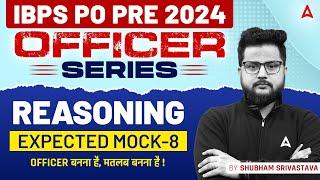 IBPS PO 2024  Reasoning Expected Mock- 8  IBPS PO Reasoning Classes  By Shubham Srivastava