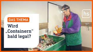 „Containern“ Straffreiheit für Mülltaucher in Sicht  hessenschau DAS THEMA