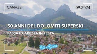 VAL DI FASSA E CAREZZA IN FESTA PER I 50 ANNI DEL DOLOMITI SUPERSKI  DOLOMITI  ITALIAN ALPS