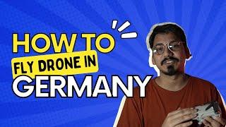 How to fly drone in Germany?  Rules for flying Drone